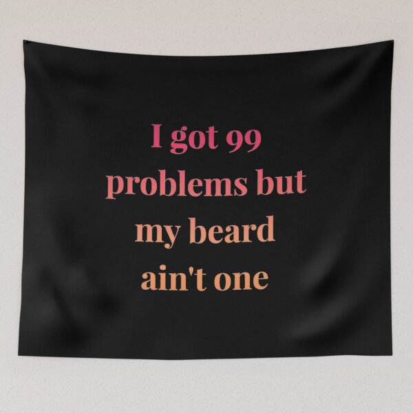 Item preview, I got 99 problems but my beard ain't one designed and sold by Hammy97.