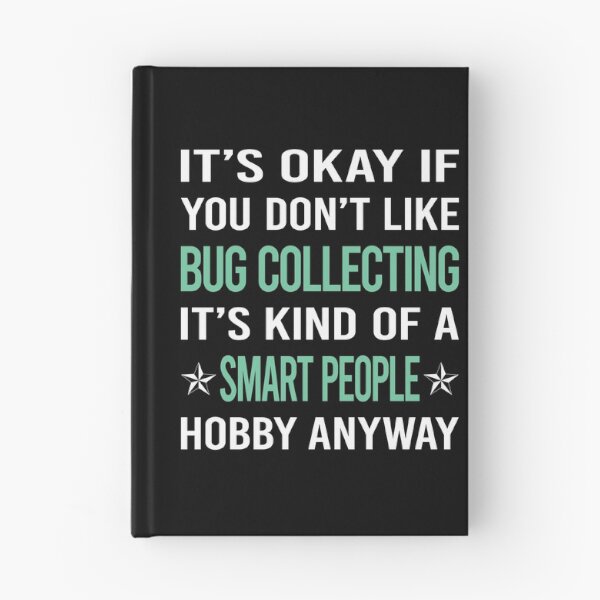 Item preview, Smart People Hobby Bug Collecting Insect Insects Bugs designed and sold by AcostaLethalDo.