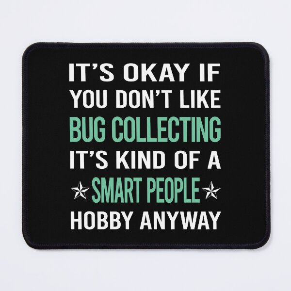 Item preview, Smart People Hobby Bug Collecting Insect Insects Bugs designed and sold by AcostaLethalDo.