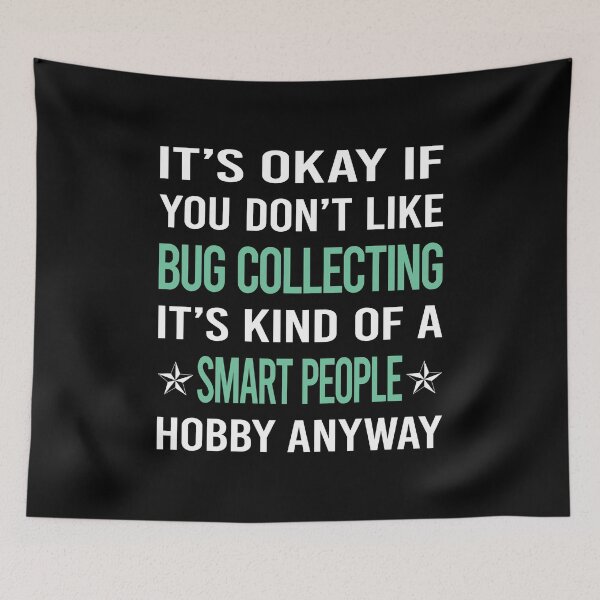 Item preview, Smart People Hobby Bug Collecting Insect Insects Bugs designed and sold by AcostaLethalDo.