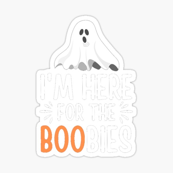 Item preview, I'm Here For The Boobies  designed and sold by chetan786.