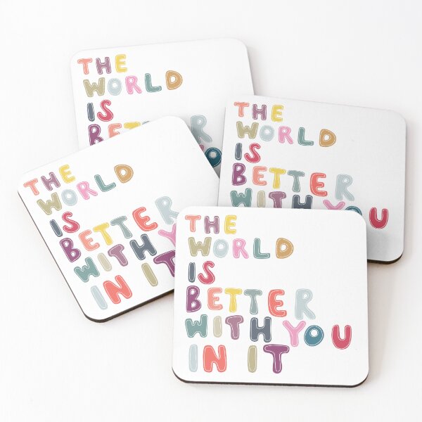 Item preview, The World Is Better With You In It  designed and sold by SpiralingMind.