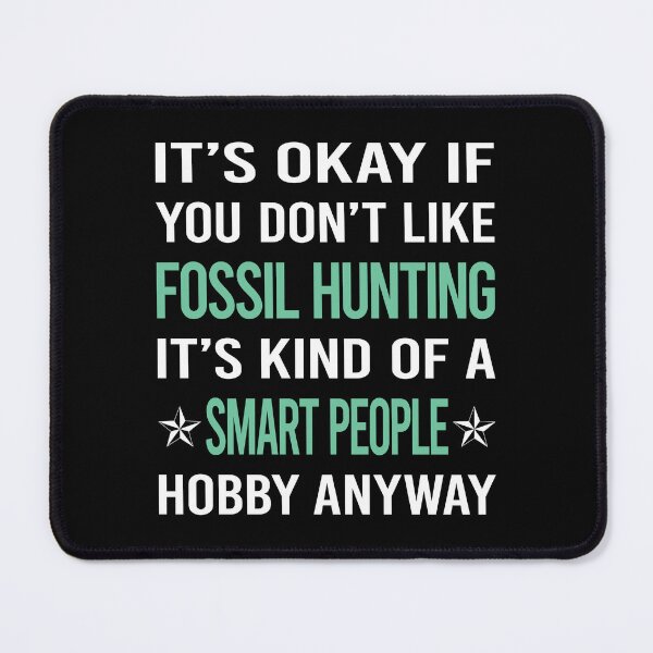 Item preview, Smart People Hobby Fossil Hunting Paleontology Paleontologist designed and sold by AcostaLethalDo.