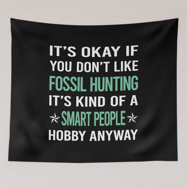 Item preview, Smart People Hobby Fossil Hunting Paleontology Paleontologist designed and sold by AcostaLethalDo.