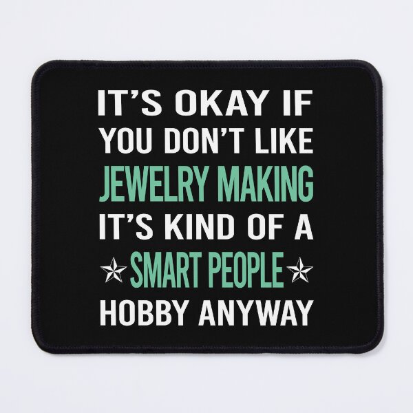 Item preview, Smart People Hobby Jewelry Jewellery Making Jeweler designed and sold by AcostaLethalDo.
