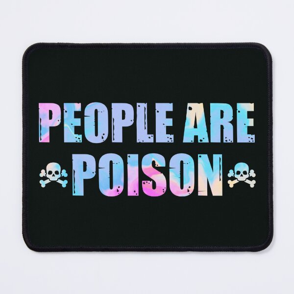 Item preview, People are poison - tie dye designed and sold by SidTastic .