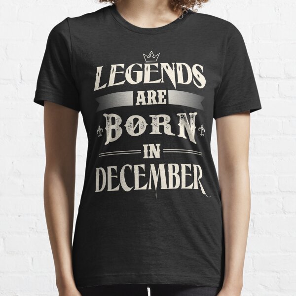 legends are born in december t shirts online