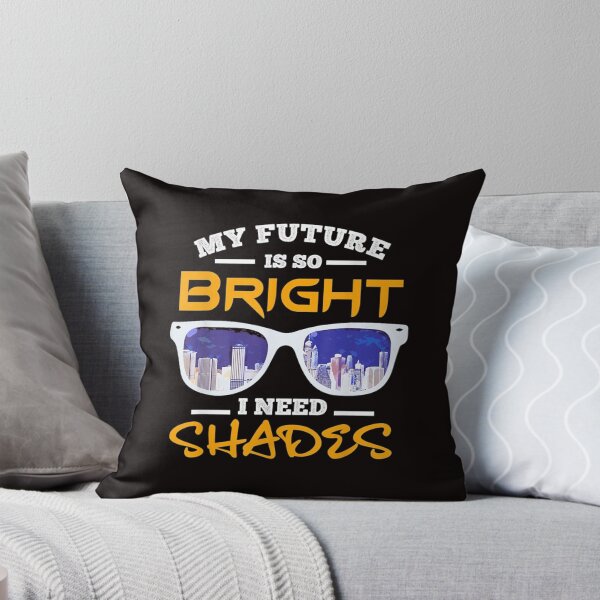 Item preview, My Future Is So Bright designed and sold by nnguyen2771985.