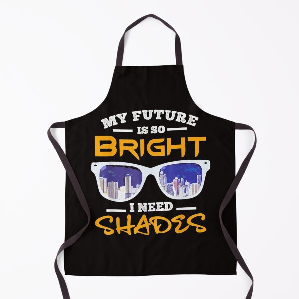 Item preview, My Future Is So Bright designed and sold by nnguyen2771985.