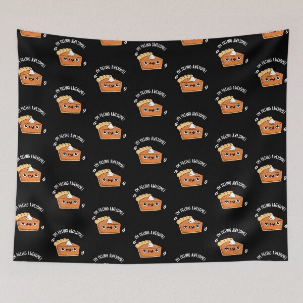 Item preview, I'm Filling Awesome Funny Pie Puns (Dark BG) designed and sold by punnybone.