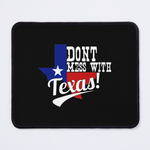 Item preview, Dont Mess With Texas, Lone Star State designed and sold by HONEYSHOP-CA.