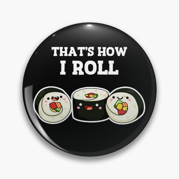 Aperçu de l'œuvre C'est comme ça que je roule des jeux de mots drôles de sushi (Dark BG) créée et vendue par punnybone.