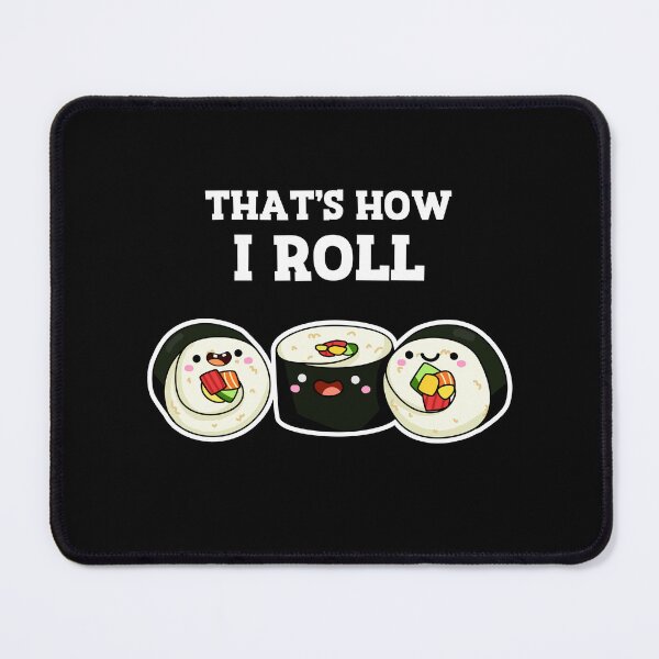 Item preview, That's How I Roll Funny Sushi Puns (Dark BG) designed and sold by punnybone.