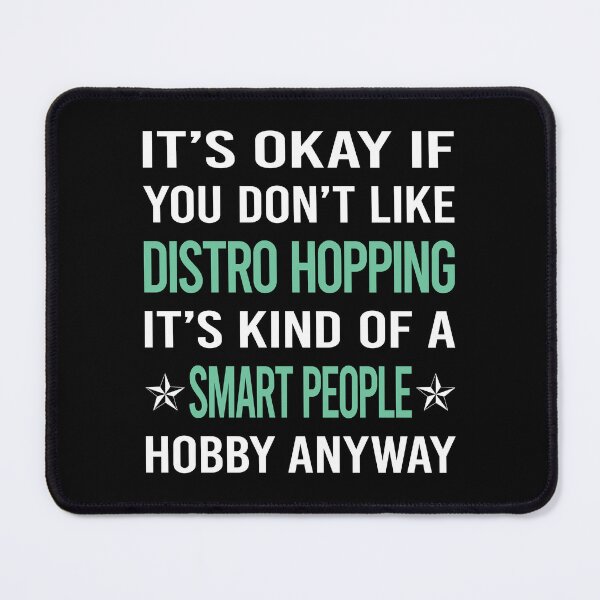 Item preview, Smart People Hobby Distro Hopping Distrohopper designed and sold by AcostaLethalDo.