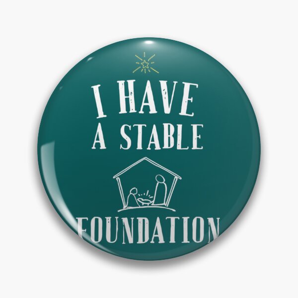 Item preview, I Have A Stable Foundation Christian   designed and sold by HONEYSHOP-CA.