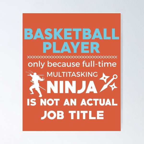 Item preview, Basketball Player Not Ninja designed and sold by AlwaysAwesome.