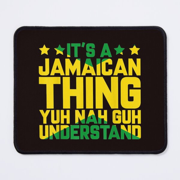 Item preview, It's a Jamaican Thing designed and sold by bingu261089.