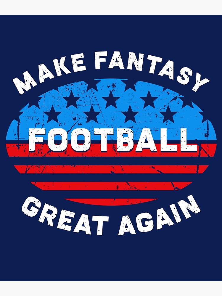 Let's make fantasy football great again