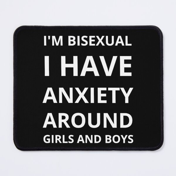 Item preview, I'm Bisexual I Have Anxiety Around Girls And Boys Bi Humor In Black designed and sold by LuckyKermit.