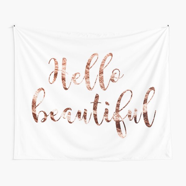 Hello beautiful rose gold Tapestry