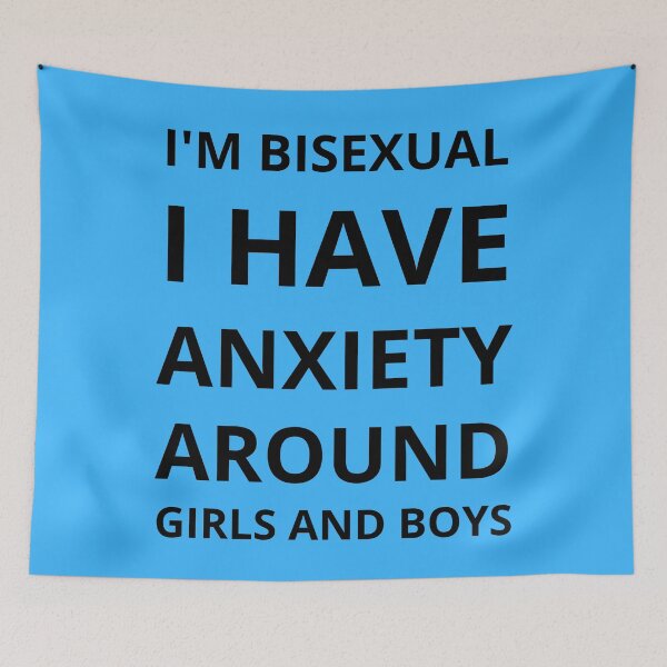 Item preview, I'm Bisexual I Have Anxiety Around Girls And Boys Bi Humor In Blue designed and sold by LuckyKermit.