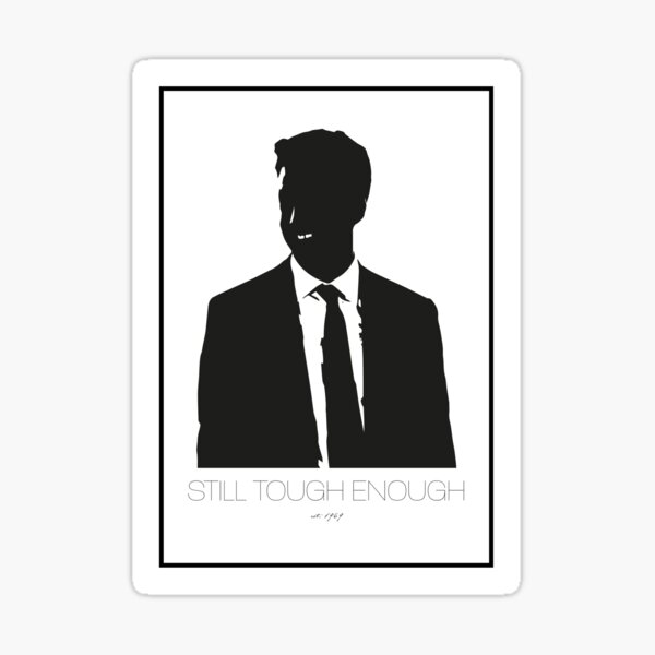 Still Tough Enough Sticker