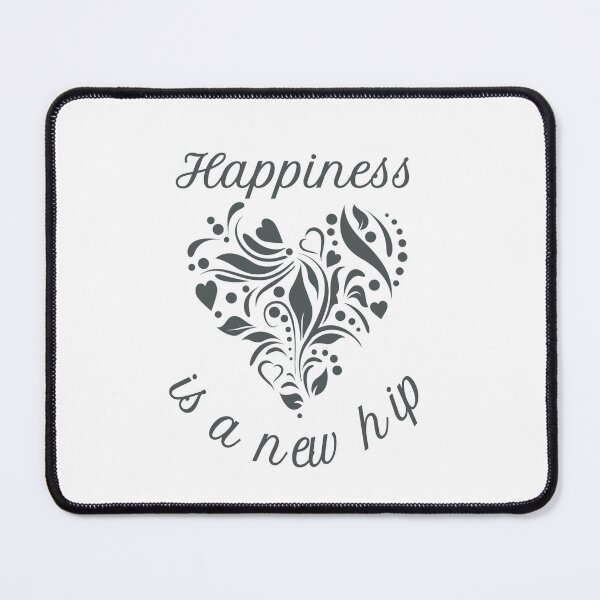 Item preview, Happiness Is A New Hip designed and sold by Tiger-007.