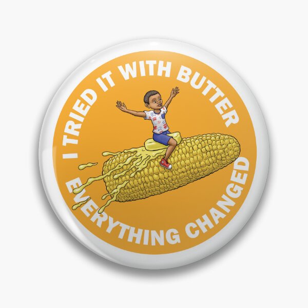 Item preview, Corn Kid (I Tried it with Butter, Everything Changed) designed and sold by Russell Ihrig.