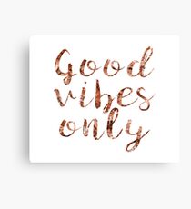 Good vibes only rose gold foil Canvas Print
