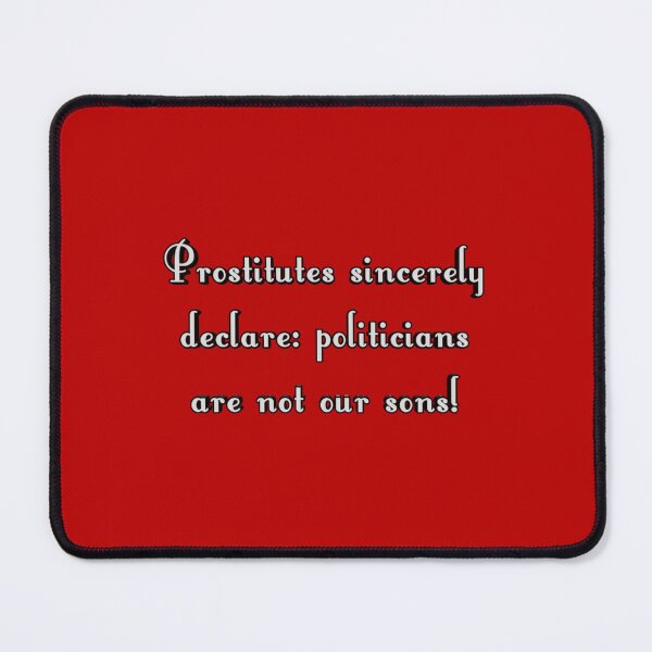 Item preview, *Prostitutes sincerely declare: politicians are not our sons* designed and sold by ITALY-Roselli-.