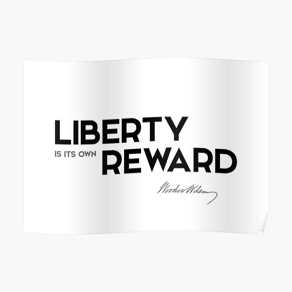 liberty reward - woodrow wilson Poster