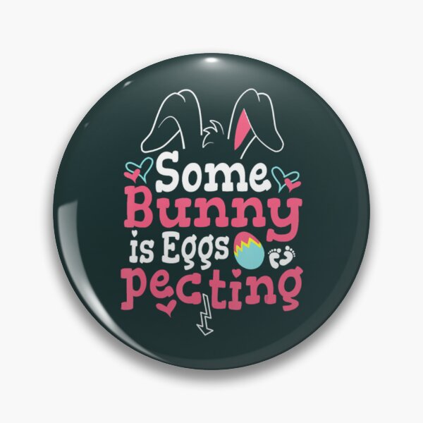 Item preview, Some Bunny Is Eggspecting Easter Bunny Ears designed and sold by ThomasJaru.