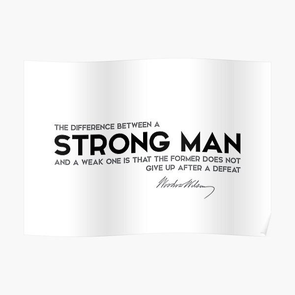 strong man - woodrow wilson Poster