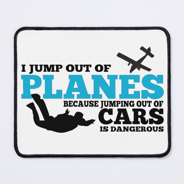 Item preview, Skydiving – I Jump out of Planes because jumping out of cars is dangerous designed and sold by Docartdesign.