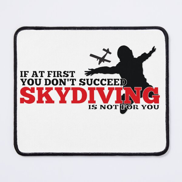 Item preview, skydiving - if at first you don't succeed skydiving is not for you designed and sold by Docartdesign.