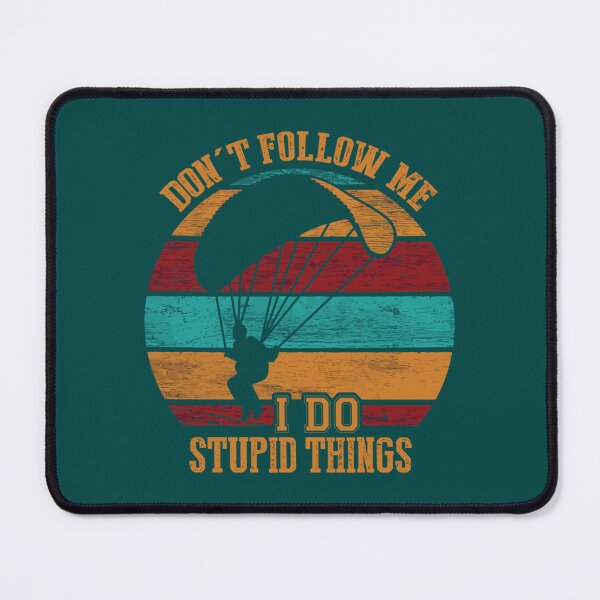 Item preview, Skydiving Don_t Follow Me I Do Stupid Things Skydive Skydiver   designed and sold by INVNCBLA.