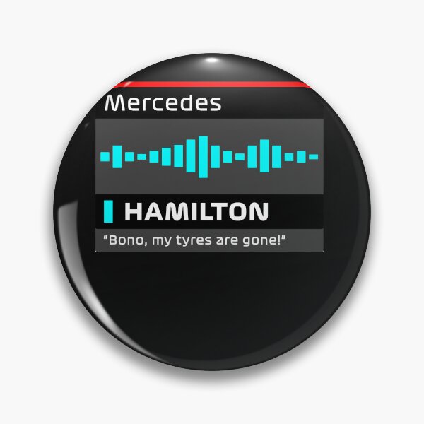 Item preview, MY TYRES ARE GONE - HAMILTON - TEAM RADIO designed and sold by RobertCombs12.