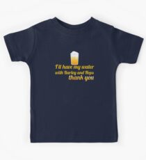 I'll have my water with barley and hops please (beer) Kids Tee