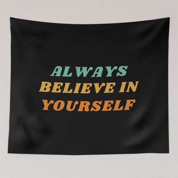 Item preview, Always believe in yourself designed and sold by Larrix.