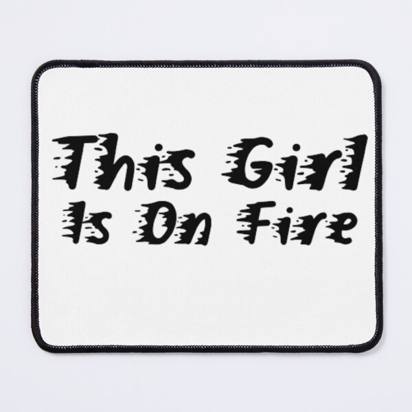 Item preview, This Girl Is On Fire Fierce Lady Woman Power Go Girls Fiery designed and sold by AYACHI90.