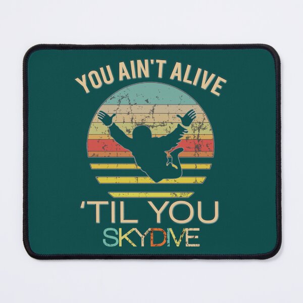 Item preview, Top Fun Ain_t Alive Til You Skydive Gift Design   designed and sold by INVNCBLA.