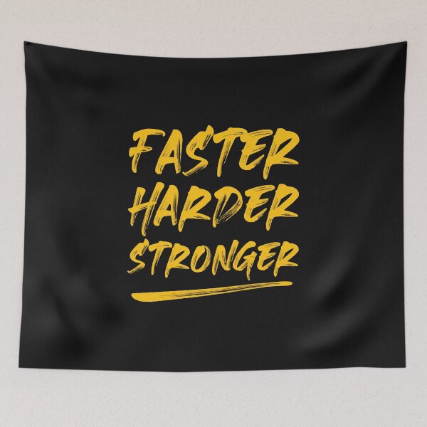 Item preview, Faster Harder Stronger designed and sold by AdventArt.