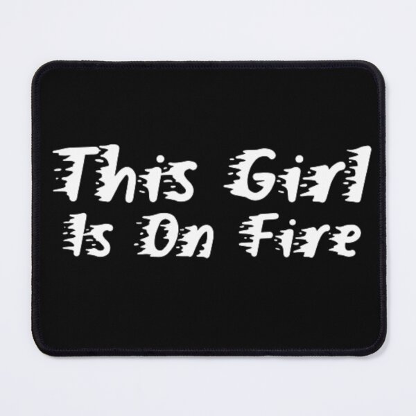 Item preview, This Girl Is On Fire Fierce Lady Woman Power Go Girls Fiery designed and sold by AYACHI90.