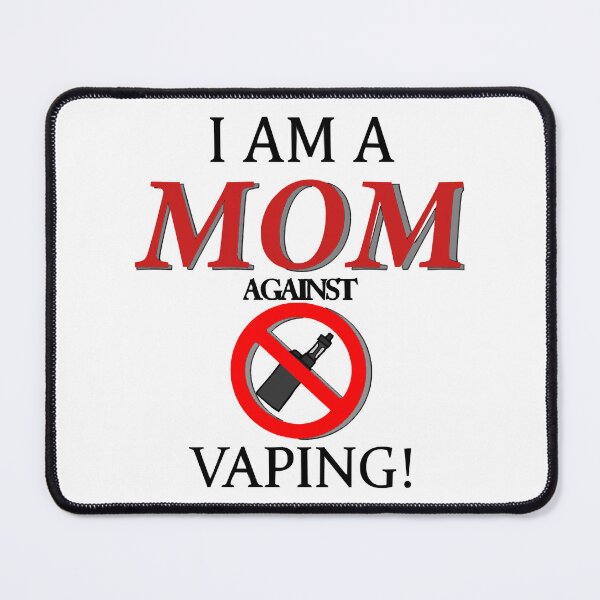 Item preview, I am a MOM against VAPING! designed and sold by BarkyGFX.