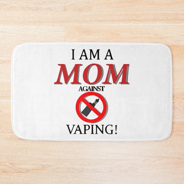Item preview, I am a MOM against VAPING! designed and sold by BarkyGFX.