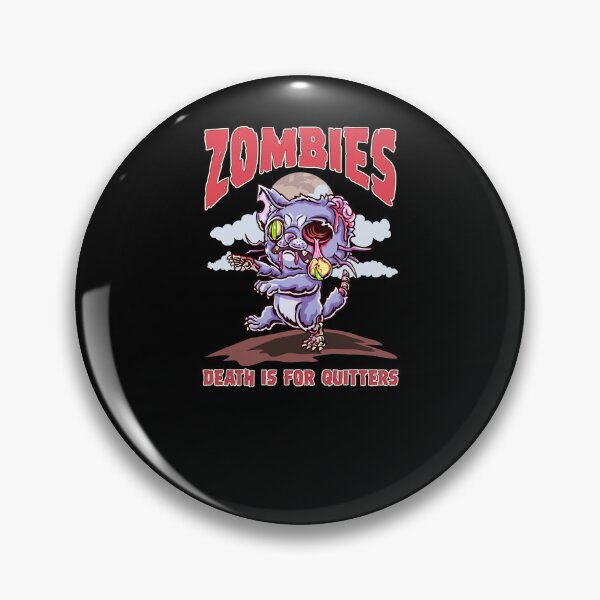 Item preview, Zombies Death Is For Quitters Cat Zombie Fun Cute Halloween designed and sold by Andy8891.