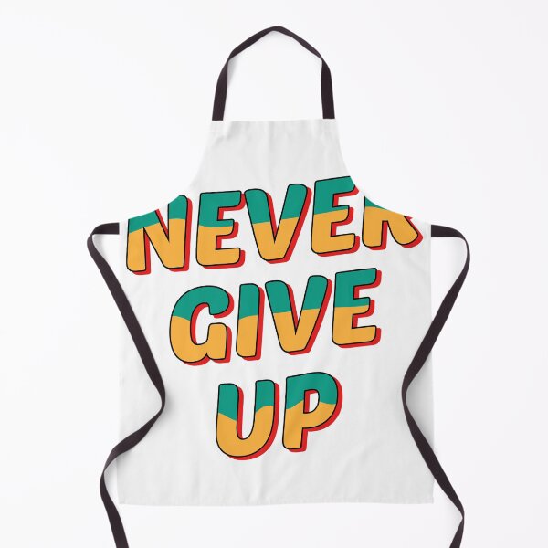 Item preview, Never Give Up designed and sold by AdventArt.