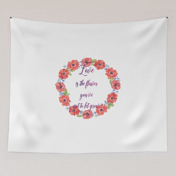 Item preview, Love is the flower you've got to let grow. designed and sold by Ian McKenzie.