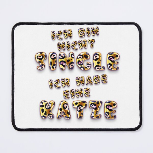 Item preview, Ich bin nicht single ich habe eine katze designed and sold by Akimatax ✯✯✯✯✯.