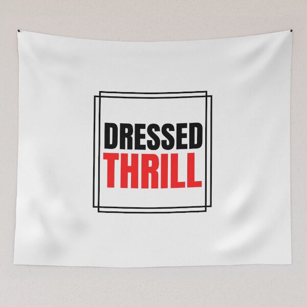 Item preview, Dressed to thrill  designed and sold by Harsh  Katariya.